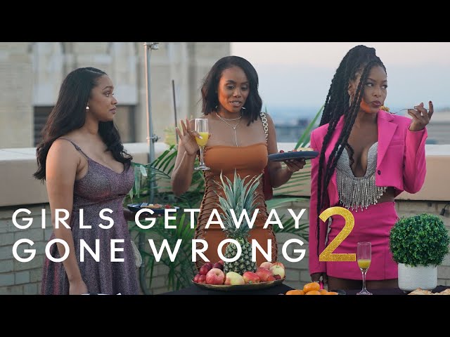 Girls Getaway Gone Wrong 2 (TV Movie 2022) - IMDb