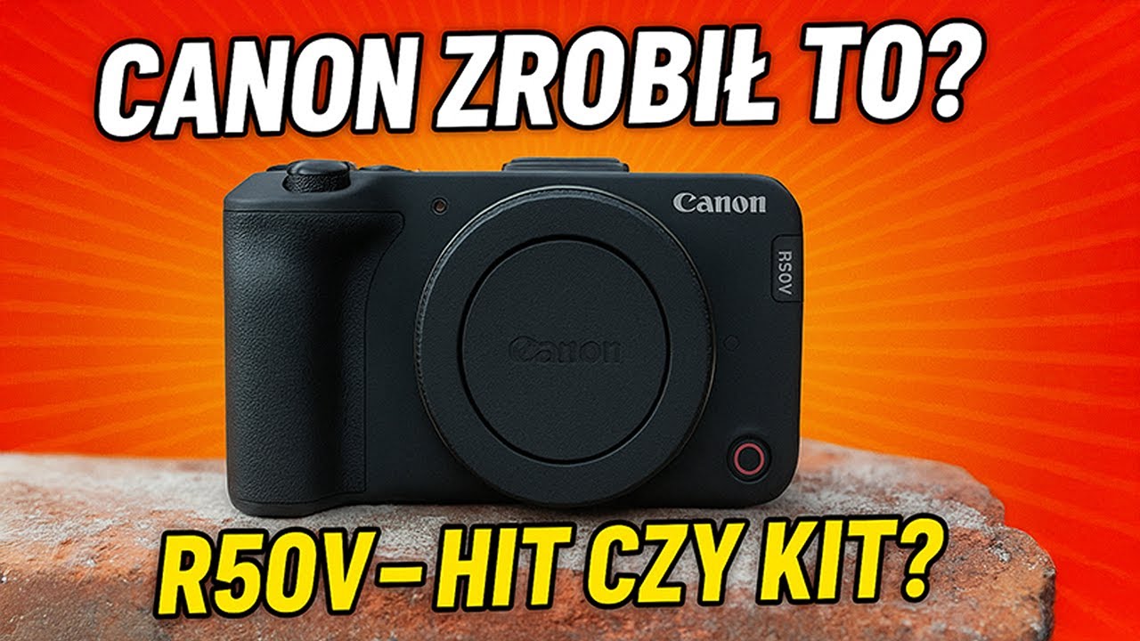 Canon R50V – Zabawka? NIE. To może być Twój pierwszy prawdziwy aparat 📸