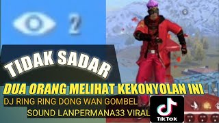 SOUND VIRAL DI TIKTOK LANPERMANA33 DJ RING DING DONG WAN GOMBEL