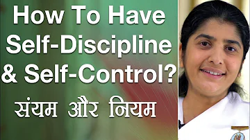 How To Have Self-Discipline & Self-Control?: Ep 16: Subtitles English: BK Shivani