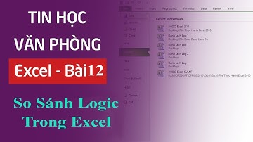 Excel - Bài 12 Các Phép So Sánh Logic Trong Excel Tin Học Văn Phòng