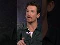 Miles Teller’s ADORABLE answer to what he would do if he was alone for a year | Capital
