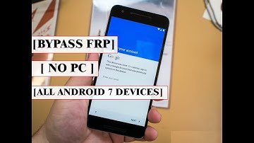 2018 Method- Bypass Google Account (Factory reset protection) on all Android 7 devices in 10 minutes