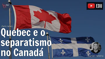 O que é o movimento separatista de Quebec?