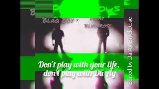 Blaq Boy & Da Ay BlvckRose_ Dope Boys  (with lyrics)