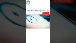 Dont Take Our Navigator Cry