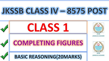 COMPLETING FIGURES || PART 1 || JKSSB CLASS IV RECRUITMENT 8575 POSTS