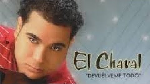 Devuélveme Todo - El Chaval De La Bachata (Audio)