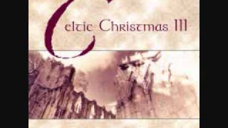 Celtic Christmas 3-Lully, Lullay