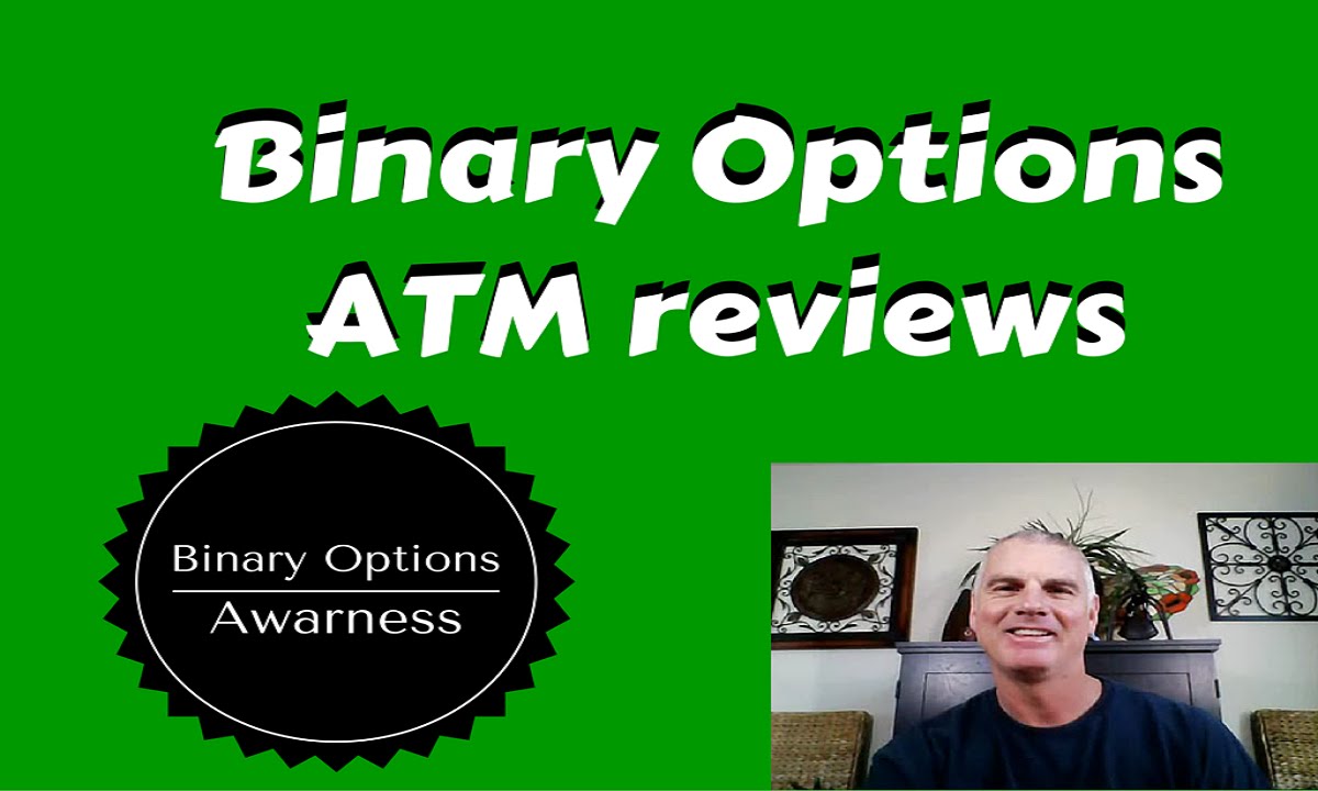 Binary Options ATM reviews