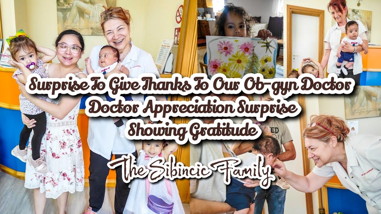 WE SURPRISED OUR OB-GYN DOCTOR TO GIVE THANKS & APPRECIATION FOR HER ...