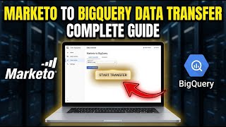 How to transfer marketing data from Marketo to BigQuery - Complete Guide