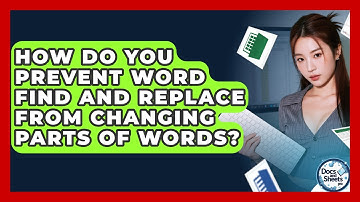 How Do You Prevent Word Find And Replace From Changing Parts Of Words? - Docs and Sheets Pro