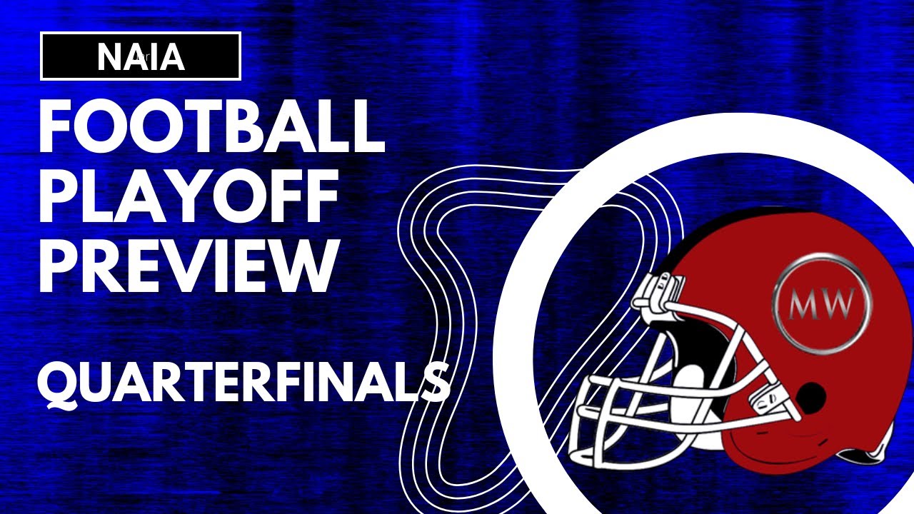 NAIA Football Quarterfinals Preview YouTube
