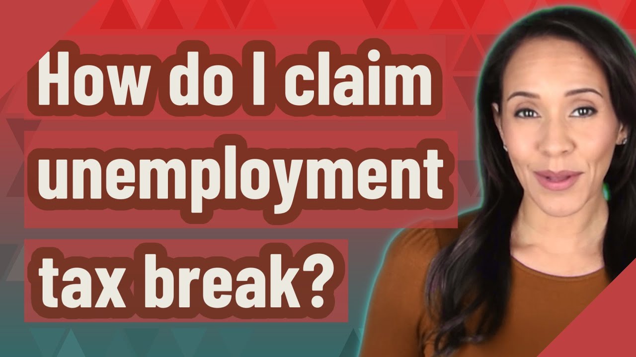 How do I claim unemployment tax break? YouTube