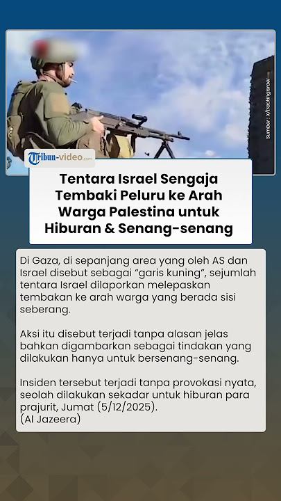 Tentara Israel Sengaja Tembaki Peluru ke Arah Warga Palestina Hanya untuk Hiburan & Senang-senang