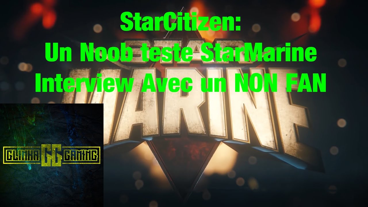 StarCitizen: Un noob test StarMarine // Interview Avec un NON FAN (QC FR)