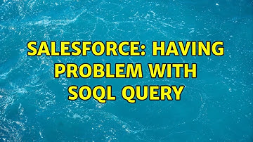 Salesforce: Having problem with SOQL Query