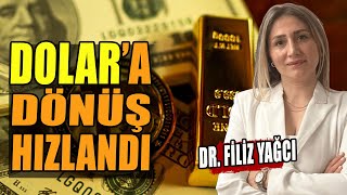 Dolara Dönüş Hızlandı Kaldıraçta Büyük Panik Dr. Filiz Yağcı Anlattı