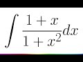 Integral de 1 + x / 1 + x^2 | Método de Sustitución