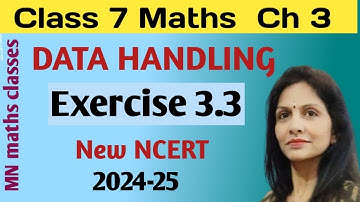 Data Handling Ex-3.3 Chapter -3 || Class 7th Maths|| MN maths classes|| New NCERT|| 2024-25