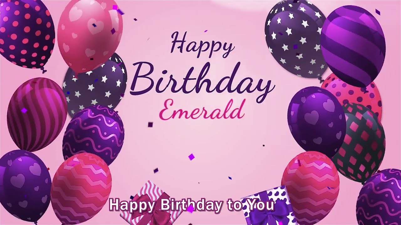Happy Birthday Emerald | Emerald Happy Birthday Song