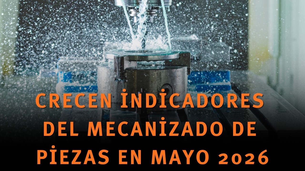 Indicadores del Maquinado de piezas para maquinaria y equipo en general