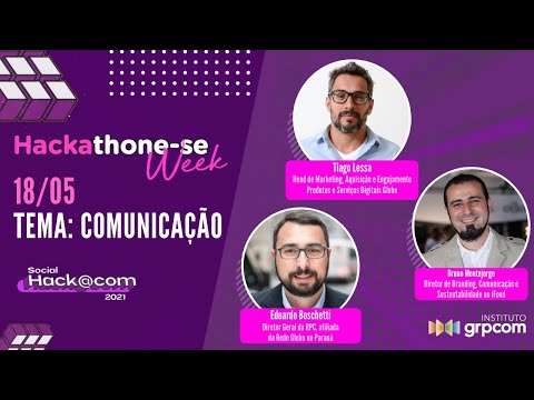 [Hackathone-se Week - Comunicação] Live com Tiago Lessa (Globo) e Bruno Montejorge (iFood)