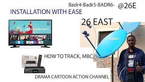 HOW TO TRACK 26 EAST SATALITE, BADR-4/BADR-5/BADR-6/BADR-7 @26E HOW TO TRACK MBC, DRAMA, MOVIE, NEWS