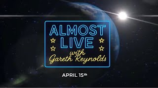 Almost Live with Gareth Reynolds | NEW Talk Show Coming 4.15.26