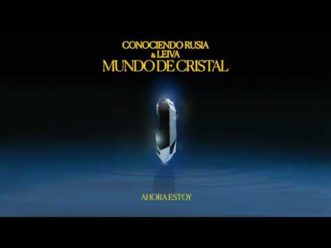 Conociendo Rusia & Leiva - "Mundo de Cristal" (Vídeo Lyric)