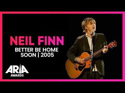 Neil Finn: Better Be Home Soon | 2005 ARIA Awards