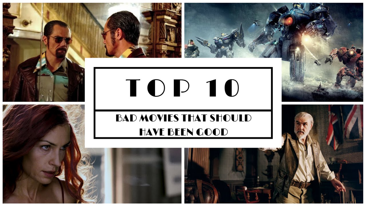 Top 10 Bad Movies That Should've Been Good - YouTube