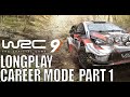 WRC 9 Career Mode Longplay Part 1 Walkthrough FIA World Rally Championship