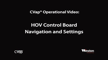CVap HOV Operational Video: HOV Control Board Navigation and Settings