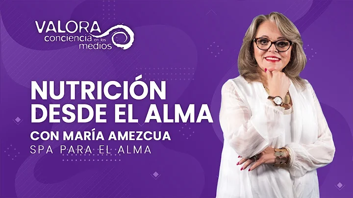 Nutricin desde el alma - Mara Amezcua | Spa para e...