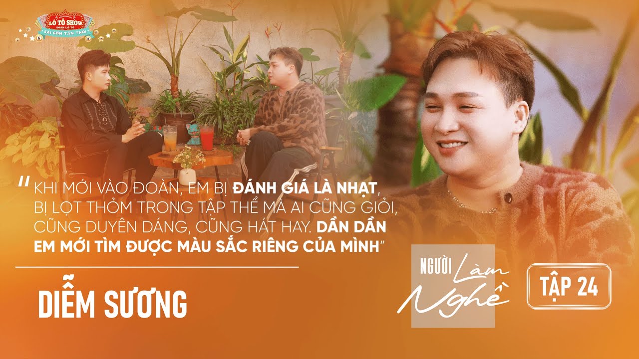 NGƯỜI LÀM NGHỀ | Tập 24 | Diễm Sương - Em bị đánh giá là nhạt, dần dần em mới tìm được màu sắc riêng