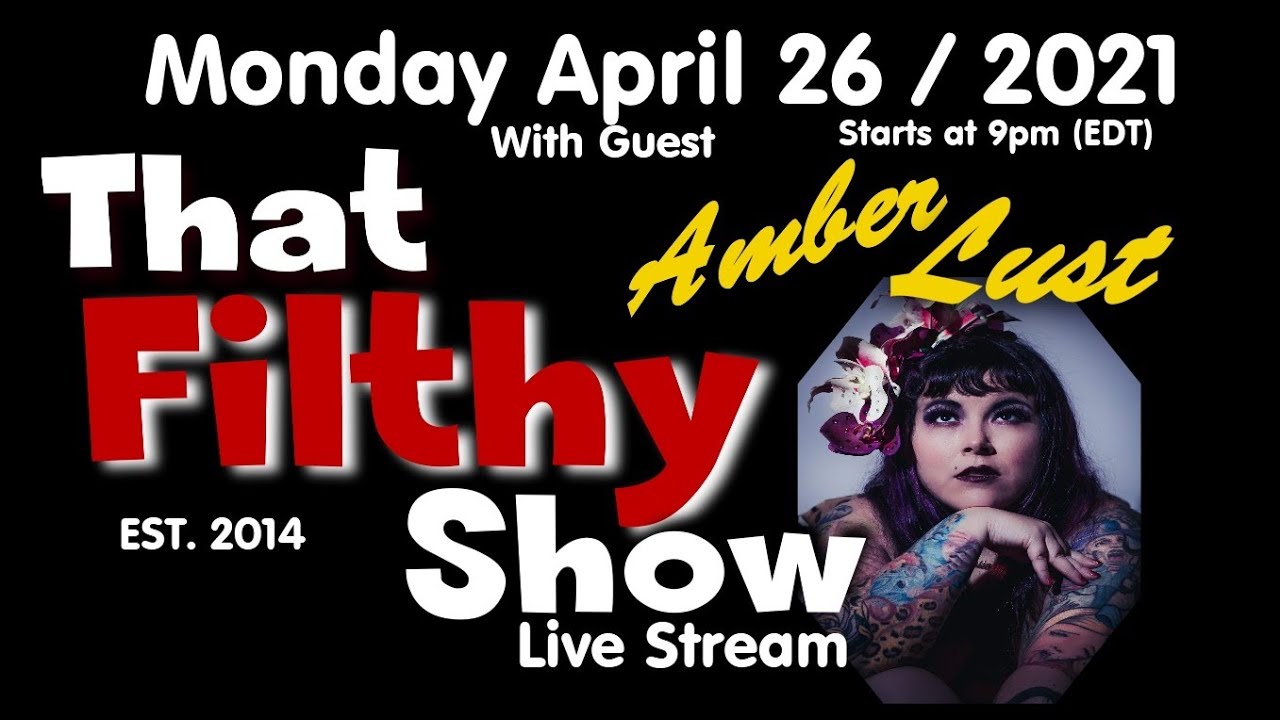 That Filthy Show Live Stream S3 EP6 with Amber Lust - YouTube