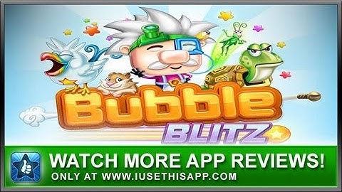Bubble Blitz App Review - Bubble Shooter Apps - App Reviews