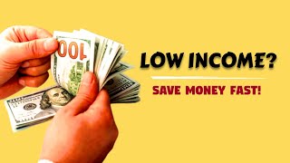 How to save money fast on low income:15 tips