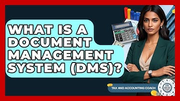 What Is A Document Management System (DMS)? - Tax and Accounting Coach
