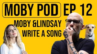 Moby And Lindsay Write A Song