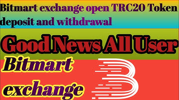 Bitmart exchange open TRC20 deposit and withdrawal Bitmart exchang open trx related token withdrawal