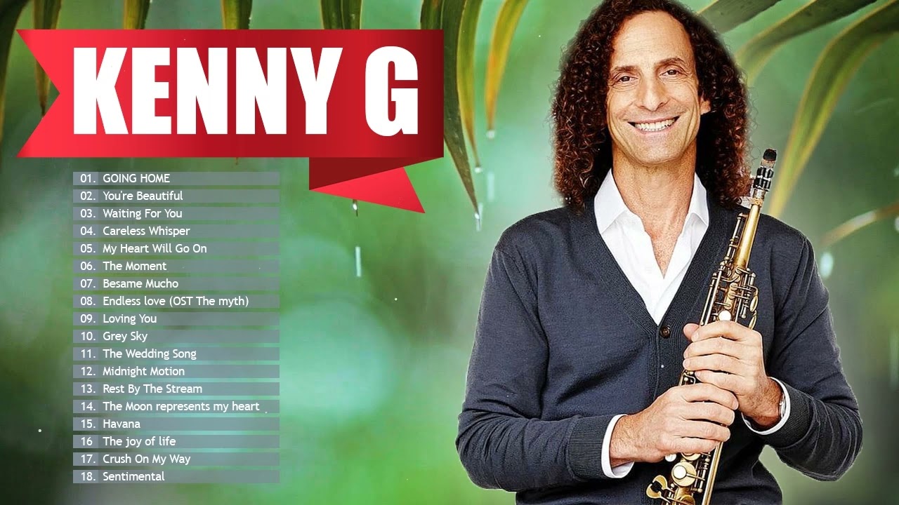 Kenny G Greatest Hits Full Album 2022 - The Best Songs Of Kenny G