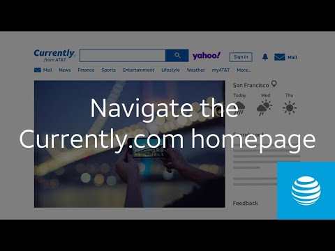 How to customize and navigate the Currently.com homepage | AT&T Internet Support