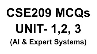 CSE209 MCQs UNIT- 1, 2, 3 (AI & Expert Systems) #yourlovelearner