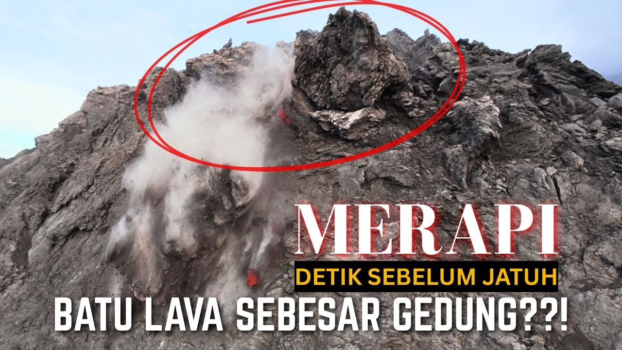 BATU LAVA SEBESAR GEDUNG MENGGANTUNG DI PUNCAK MERAPI — Detik-detik Sebelum Jatuh! 😱🔥