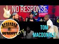 Offended And Unfriended Reacts: Tom Macdonald - No Response