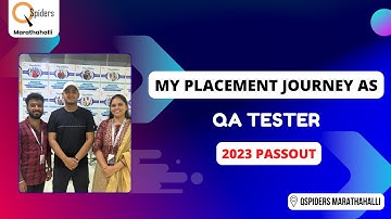 My Placement journey as a QA Tester from QSpiders Marathahalli