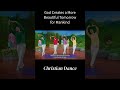 😍 Amazing Christian dance 🪩 😍 #beautiful #god #world #dance 